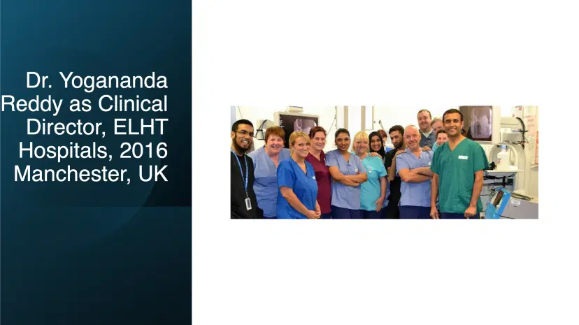 Dr. Yogananda Reddy as Clinical Director, ELHT Hospitals, 2016 Manchester, UK