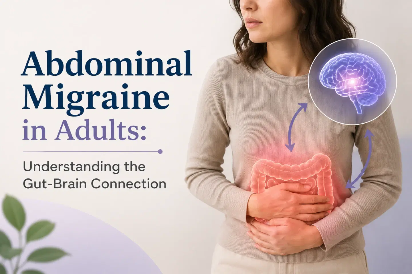 Abdominal Migraine in Adults: Understanding the Gut-Brain Connection