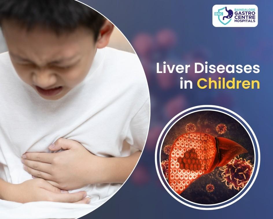 Liver Diseases in Children: Identifying the Signs Early